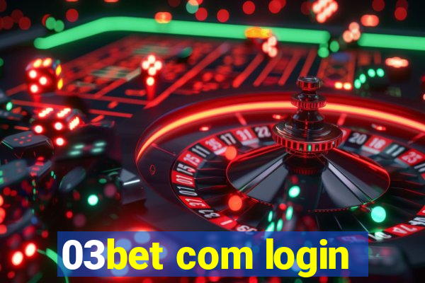 03bet com login